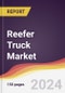 Reefer Truck Market Report: Trends, Forecast and Competitive Analysis to 2030 - Product Image