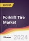 Forklift Tire Market Report: Trends, Forecast and Competitive Analysis to 2030 - Product Image