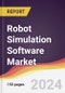 Robot Simulation Software Market Report: Trends, Forecast and Competitive Analysis to 2030 - Product Thumbnail Image