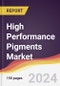 High Performance Pigments Market Report: Trends, Forecast and Competitive Analysis to 2030 - Product Thumbnail Image