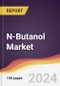 N-Butanol Market Report: Trends, Forecast and Competitive Analysis to 2030 - Product Image