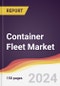 Container Fleet Market Report: Trends, Forecast and Competitive Analysis to 2030 - Product Image