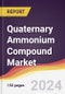 Quaternary Ammonium Compound Market Report: Trends, Forecast and Competitive Analysis to 2030 - Product Image