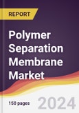 Polymer Separation Membrane Market Report: Trends, Forecast and Competitive Analysis to 2030- Product Image