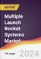Multiple Launch Rocket Systems (MLRS) Market Report: Trends, Forecast and Competitive Analysis to 2030 - Product Image