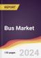 Bus Market Report: Trends, Forecast and Competitive Analysis to 2030 - Product Thumbnail Image
