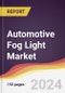 Automotive Fog Light Market Report: Trends, Forecast and Competitive Analysis to 2030 - Product Thumbnail Image