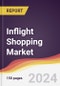 Inflight Shopping Market Report: Trends, Forecast and Competitive Analysis to 2030 - Product Thumbnail Image