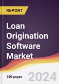 Loan Origination Software Market Report: Trends, Forecast and Competitive Analysis to 2030- Product Image