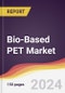 Bio-Based PET Market Report: Trends, Forecast and Competitive Analysis to 2030 - Product Image