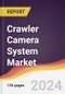 Crawler Camera System Market Report: Trends, Forecast and Competitive Analysis to 2030 - Product Thumbnail Image