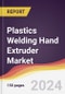 Plastics Welding Hand Extruder Market Report: Trends, Forecast and Competitive Analysis to 2030 - Product Image