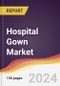 Hospital Gown Market Report: Trends, Forecast and Competitive Analysis to 2030 - Product Thumbnail Image