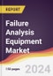 Failure Analysis Equipment Market Report: Trends, Forecast and Competitive Analysis to 2030 - Product Image