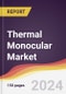 Thermal Monocular Market Report: Trends, Forecast and Competitive Analysis to 2030 - Product Image
