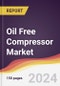 Oil Free Compressor Market Report: Trends, Forecast and Competitive Analysis to 2030 - Product Image