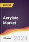 Acrylate Market Report: Trends, Forecast and Competitive Analysis to 2030 - Product Image