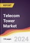 Telecom Tower Market Report: Trends, Forecast and Competitive Analysis to 2030 - Product Thumbnail Image