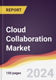 Cloud Collaboration Market Report: Trends, Forecast and Competitive Analysis to 2030- Product Image