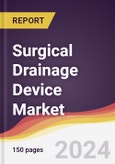 Surgical Drainage Device Market Report: Trends, Forecast and Competitive Analysis to 2030- Product Image