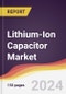Lithium-Ion Capacitor Market Report: Trends, Forecast and Competitive Analysis to 2030 - Product Thumbnail Image