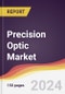 Precision Optic Market Report: Trends, Forecast and Competitive Analysis to 2030 - Product Image
