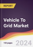 Vehicle To Grid Market Report: Trends, Forecast and Competitive Analysis to 2030- Product Image