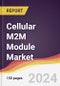 Cellular M2M Module Market Report: Trends, Forecast and Competitive Analysis to 2030 - Product Thumbnail Image