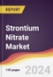 Strontium Nitrate Market Report: Trends, Forecast and Competitive Analysis to 2030 - Product Image