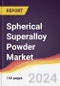 Spherical Superalloy Powder Market Report: Trends, Forecast and Competitive Analysis to 2030 - Product Thumbnail Image