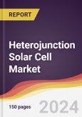 Heterojunction Solar Cell Market Report: Trends, Forecast and Competitive Analysis to 2030- Product Image