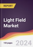Light Field Market Report: Trends, Forecast and Competitive Analysis to 2030- Product Image