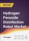 Hydrogen Peroxide Disinfection Robot Market Report: Trends, Forecast and Competitive Analysis to 2030 - Product Thumbnail Image