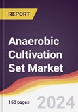 Anaerobic Cultivation Set Market Report: Trends, Forecast and Competitive Analysis to 2030- Product Image