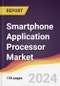 Smartphone Application Processor Market Report: Trends, Forecast and Competitive Analysis to 2030 - Product Thumbnail Image