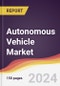 Autonomous Vehicle Market Report: Trends, Forecast and Competitive Analysis to 2030 - Product Thumbnail Image