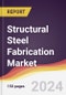 Structural Steel Fabrication Market Report: Trends, Forecast and Competitive Analysis to 2030 - Product Thumbnail Image