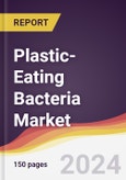 Plastic-Eating Bacteria Market Report: Trends, Forecast and ComPETitive Analysis to 2030- Product Image