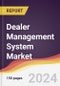 Dealer Management System Market Report: Trends, Forecast and Competitive Analysis to 2030 - Product Thumbnail Image