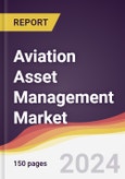 Aviation Asset Management Market Report: Trends, Forecast and Competitive Analysis to 2030- Product Image