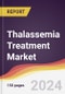 Thalassemia Treatment Market Report: Trends, Forecast and Competitive Analysis to 2030 - Product Thumbnail Image