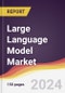 Large Language Model (LLM) Market Report: Trends, Forecast and Competitive Analysis to 2030 - Product Image