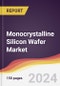 Monocrystalline Silicon Wafer Market Report: Trends, Forecast and Competitive Analysis to 2030 - Product Image