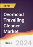 Overhead Travelling Cleaner (OHTC) Market Report: Trends, Forecast and Competitive Analysis to 2030- Product Image