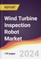 Wind Turbine Inspection Robot Market Report: Trends, Forecast and Competitive Analysis to 2030 - Product Thumbnail Image