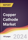 Copper Cathode Market Report: Trends, Forecast and Competitive Analysis to 2030- Product Image