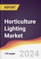 Horticulture Lighting Market Report: Trends, Forecast and Competitive Analysis to 2030 - Product Thumbnail Image