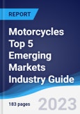 Motorcycles Top 5 Emerging Markets Industry Guide 2018-2027- Product Image