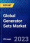 Global Generator Sets Market (2023-2028) by Capacity, Fuel Type, Application, End-Users, and Geography, with Competitive Analysis, Impact of COVID-19, Ansoff Analysis - Product Image
