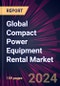 Global Compact Power Equipment Rental Market 2024-2028 - Product Thumbnail Image